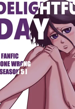 CoffeeTheSeeker - A FANFIC GONE WRONG S5 DELIGHTFUL DAY (bleach)