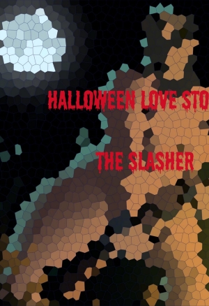 Halloween Love Stories - The Slasher