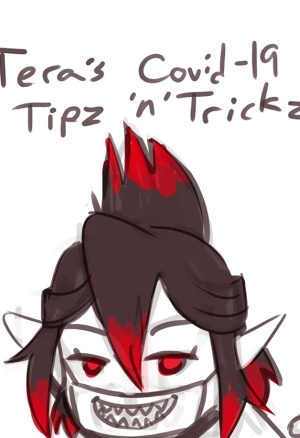 Tera's COVID-19 Tipz'n'Trickz