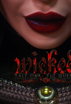 Wicked - Tale One: The Queen