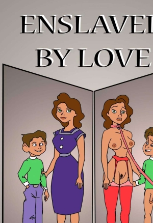 Enslaved by Love