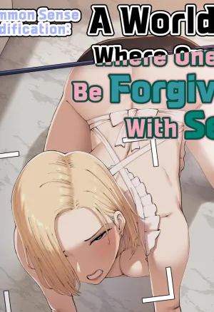 Common Sense Modification: A World Where One Can Be Forgiven With Sex 2