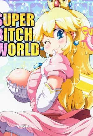 Super Bitch World ? Super Mario Brothers