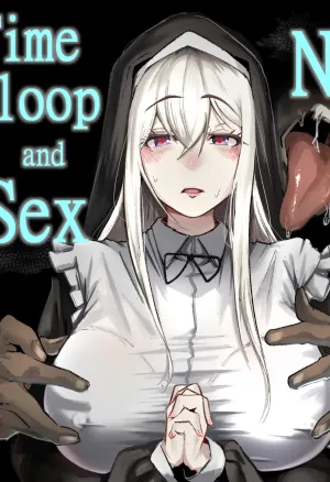Timeloop and Sex and Nun  Time Loop de Kaihatsu Sareru Sister