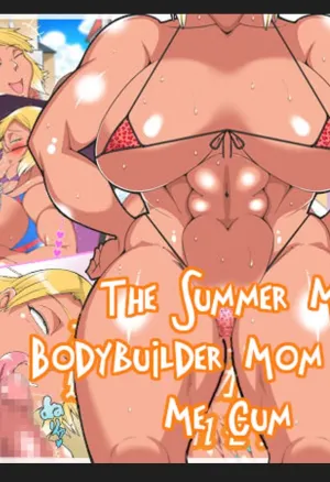 The Summer My Bodybuilder Mom Made Me Cum  Bodybuil Senshu no Bakunyuu Haha ni Gangan Nukareta Natsu