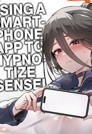 Using A Smartphone App To Hypnotize Sensei  Sensei Saimin Smapho