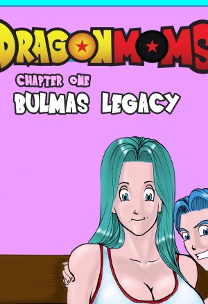 Dragon Moms 2: Part 1: Bulmas Legcy