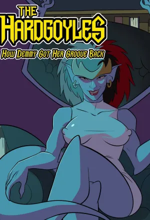 The hardgoyles how demmy got her groove back