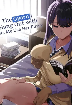 The Gyaru I Hang Out with Lets Me Use Her Pussy Iribitari Gal ni Manko Tsukawasete Morau Hanashi