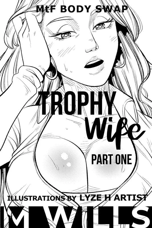 Trophy Wife - Part One
