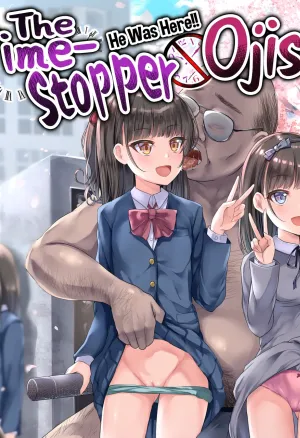 He Was Here!! The Time-Stopper Ojisan  Hontou ni Ita!! Jikan Teishi Oji-san